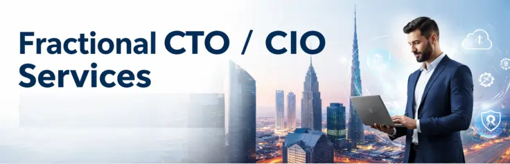 Fractional CTO vs IT Manager vs CIO: What UAE SMEs Really Need